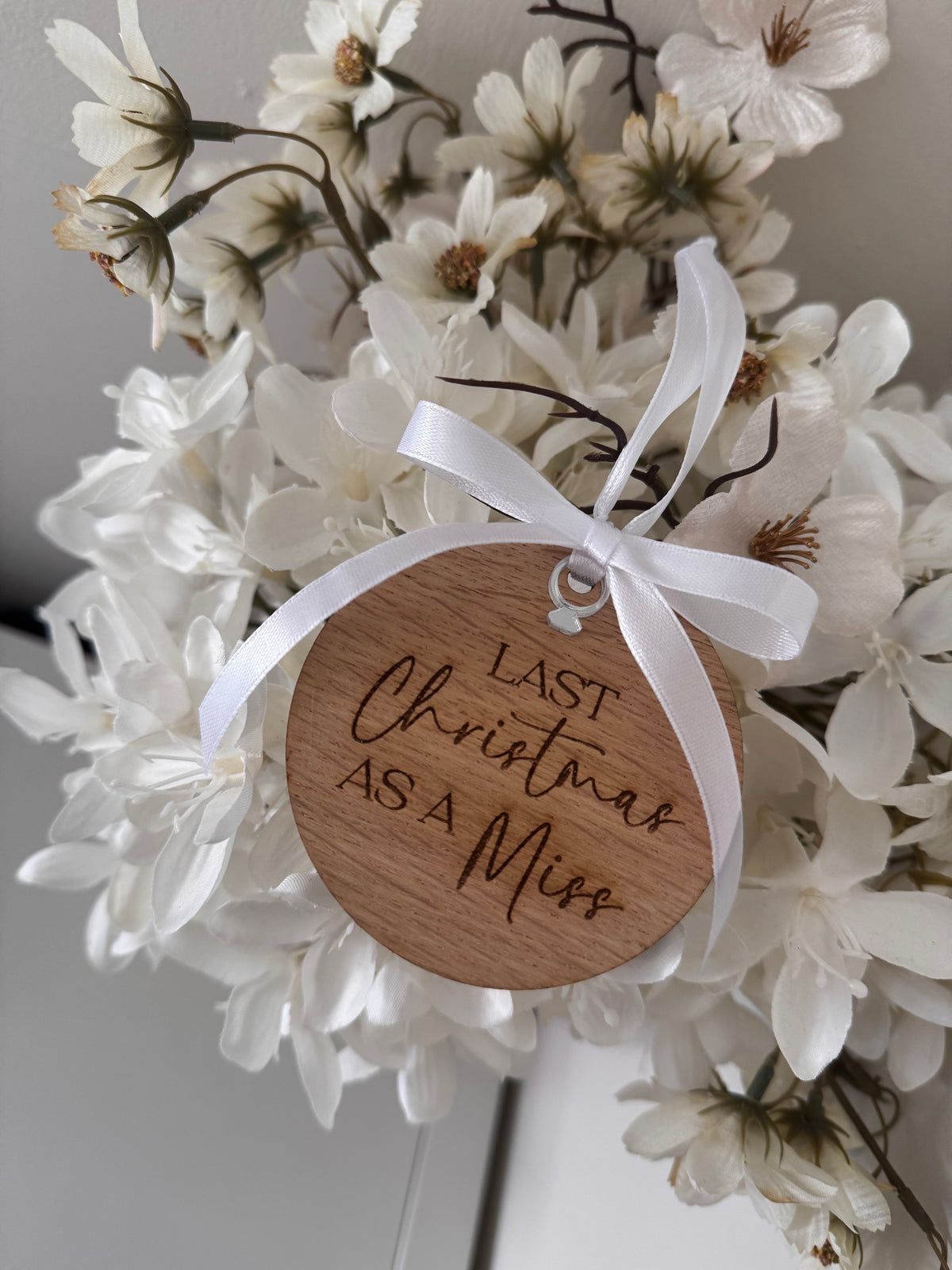 Last Christmas as a Miss bauble engraved